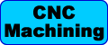CNC Machining